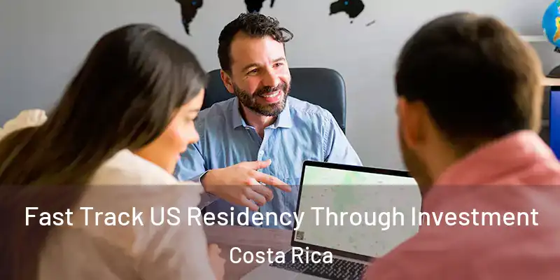  Fast Track US Residency Through Investment Costa Rica