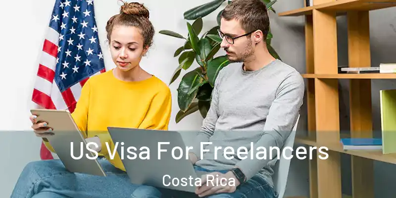  US Visa For Freelancers Costa Rica