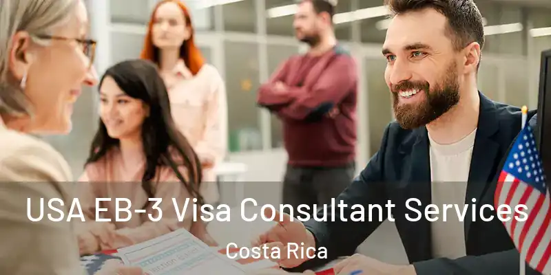  USA EB-3 Visa Consultant Services Costa Rica